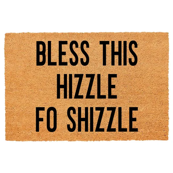 Bless This Hizzle Fo Shizzle Heavy Duty Coconut Coir Doormat